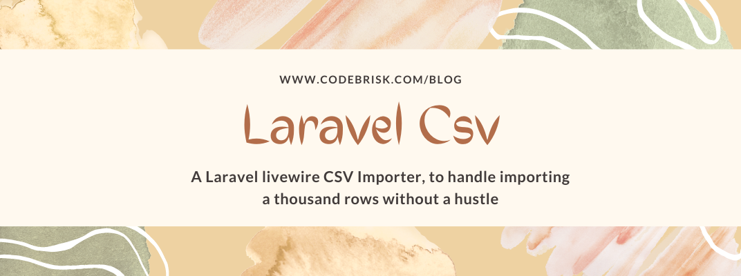 Easily Import Thousands of Rows with Laravel CSV Importer cover image